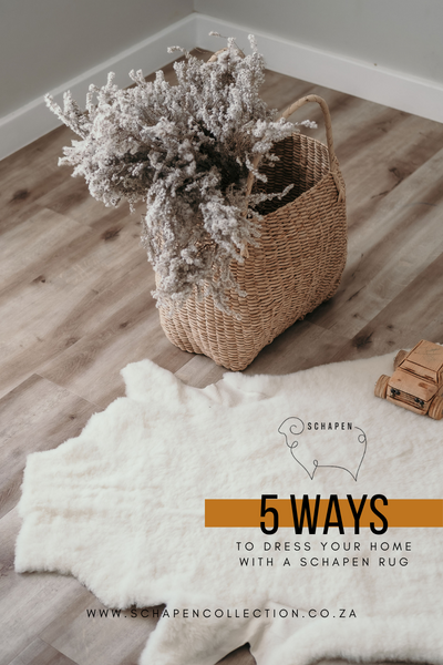 5 Ways to Dress Your Home with a Schapen Rug